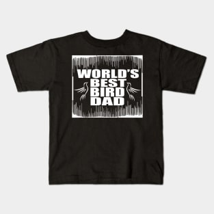 World's best  bird dad tee design birthday gift graphic Kids T-Shirt